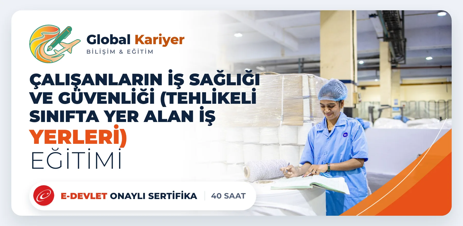 Çalışanların İş Sağlığı ve Güvenliği (Tehlikeli Sınıfta Yer Alan İş Yerleri) Eğitimi — e-Devlet onaylı sertifika programı