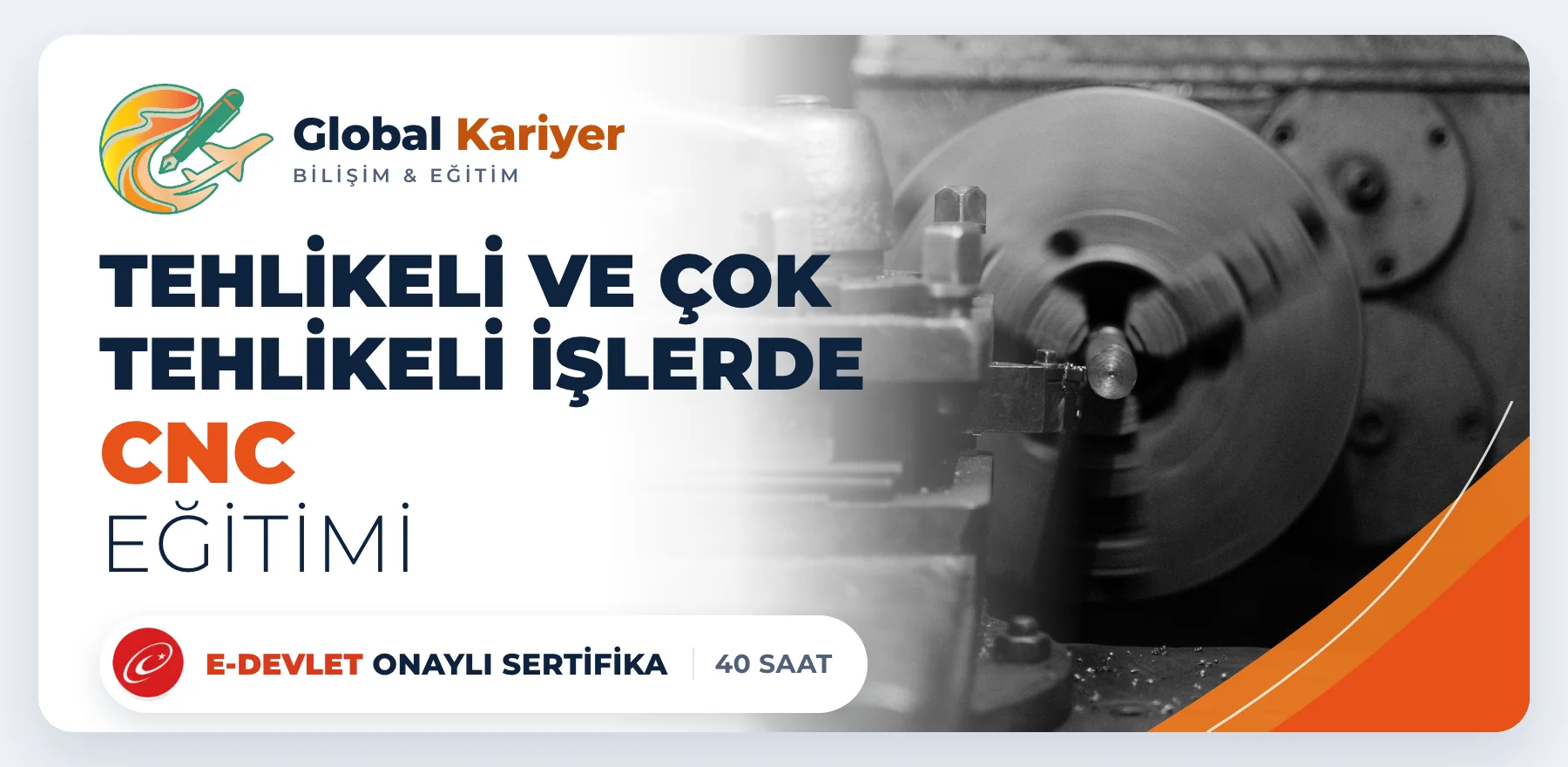 Tehlikeli ve Çok Tehlikeli İşlerde CNC Eğitimi — e-Devlet onaylı sertifika programı